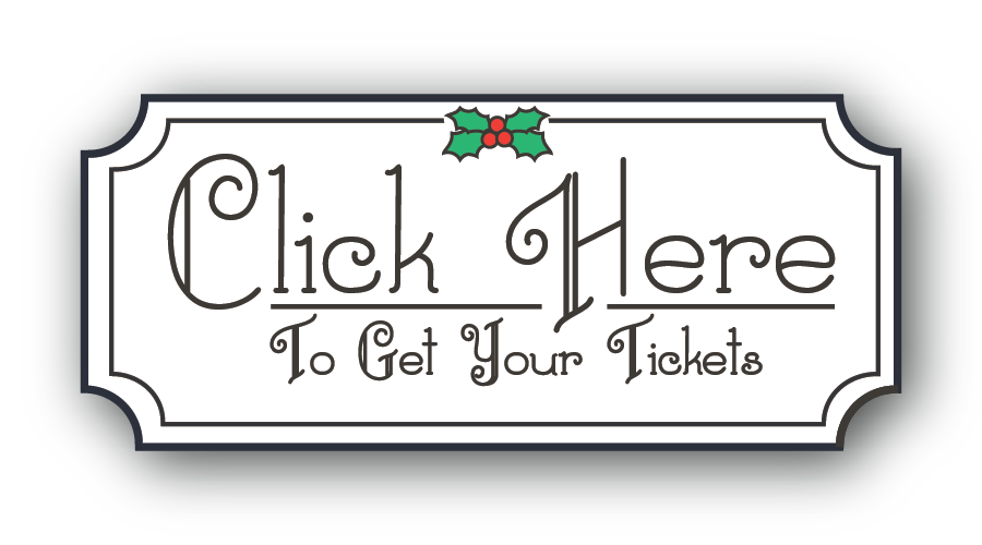 Click Here To Get Your Tickets! Click Here to Get Your Tickets!